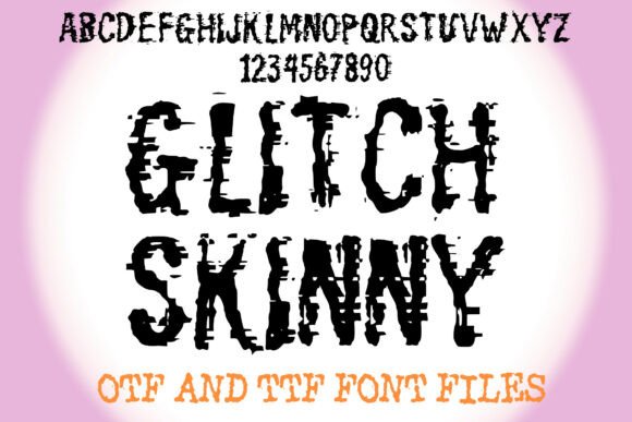 Glitch Skinny: A Digital Disruption in Typography
